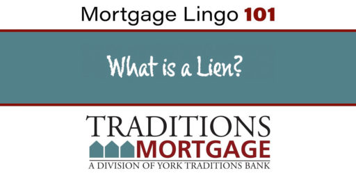 Mortgage Lingo 101 – What is a Lien?