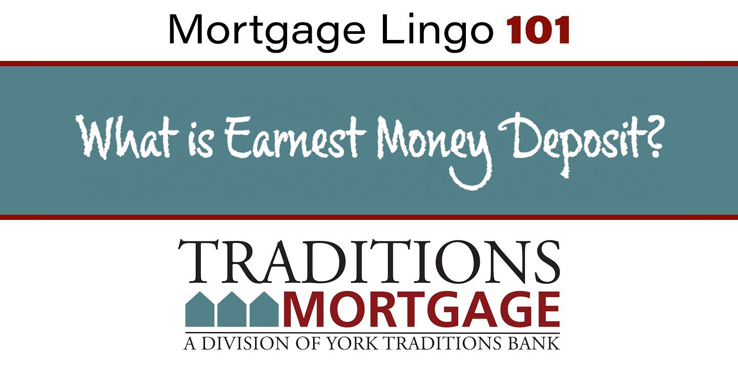 Mortgage Lingo 101 – What is Earnest Money Deposit?